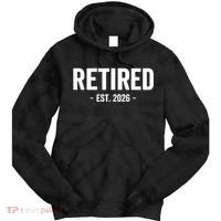 Retired Est 2026 Retirement Gift Tie Dye Hoodie thumb 0