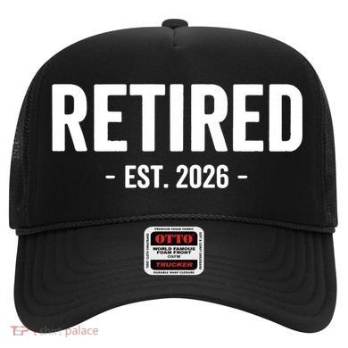 Retired Est 2026 Retirement Gift Hat