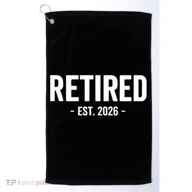 Retired Est 2026 Retirement Gift Golf Towel