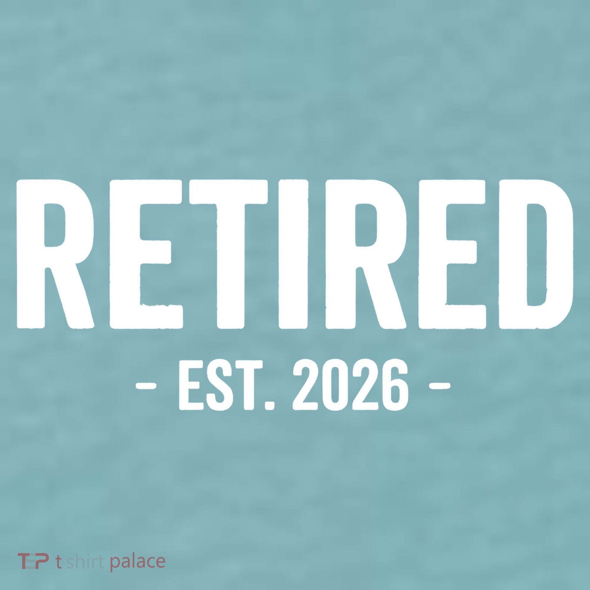 Retired Est 2026 Retirement Gift Sueded Cloud Jersey T-Shirt