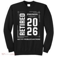 Retired Engineer 2026 Not My Problem Anymore Sweatshirt thumb 0