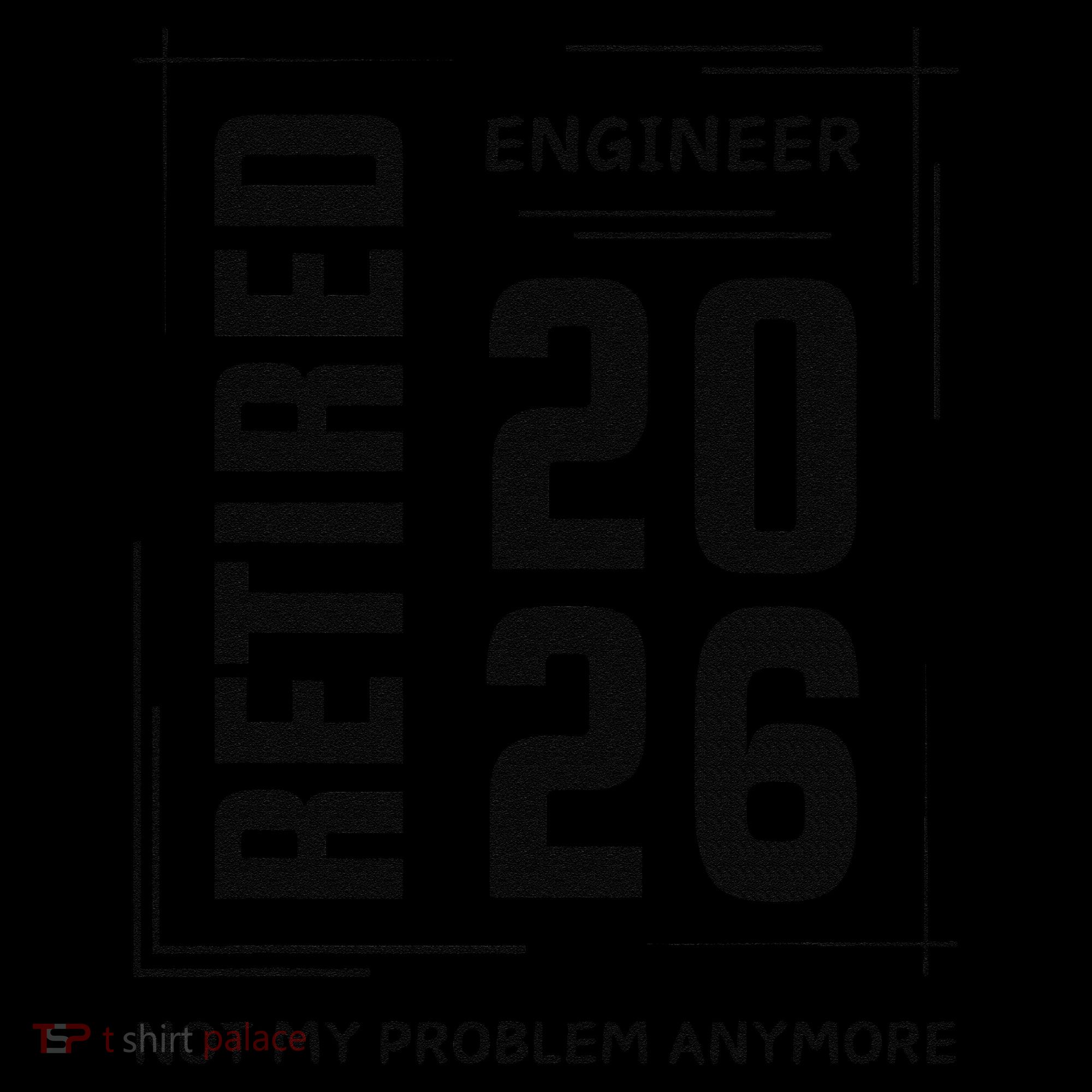 Retired Engineer 2026 Not My Problem Anymore Coffee Mug