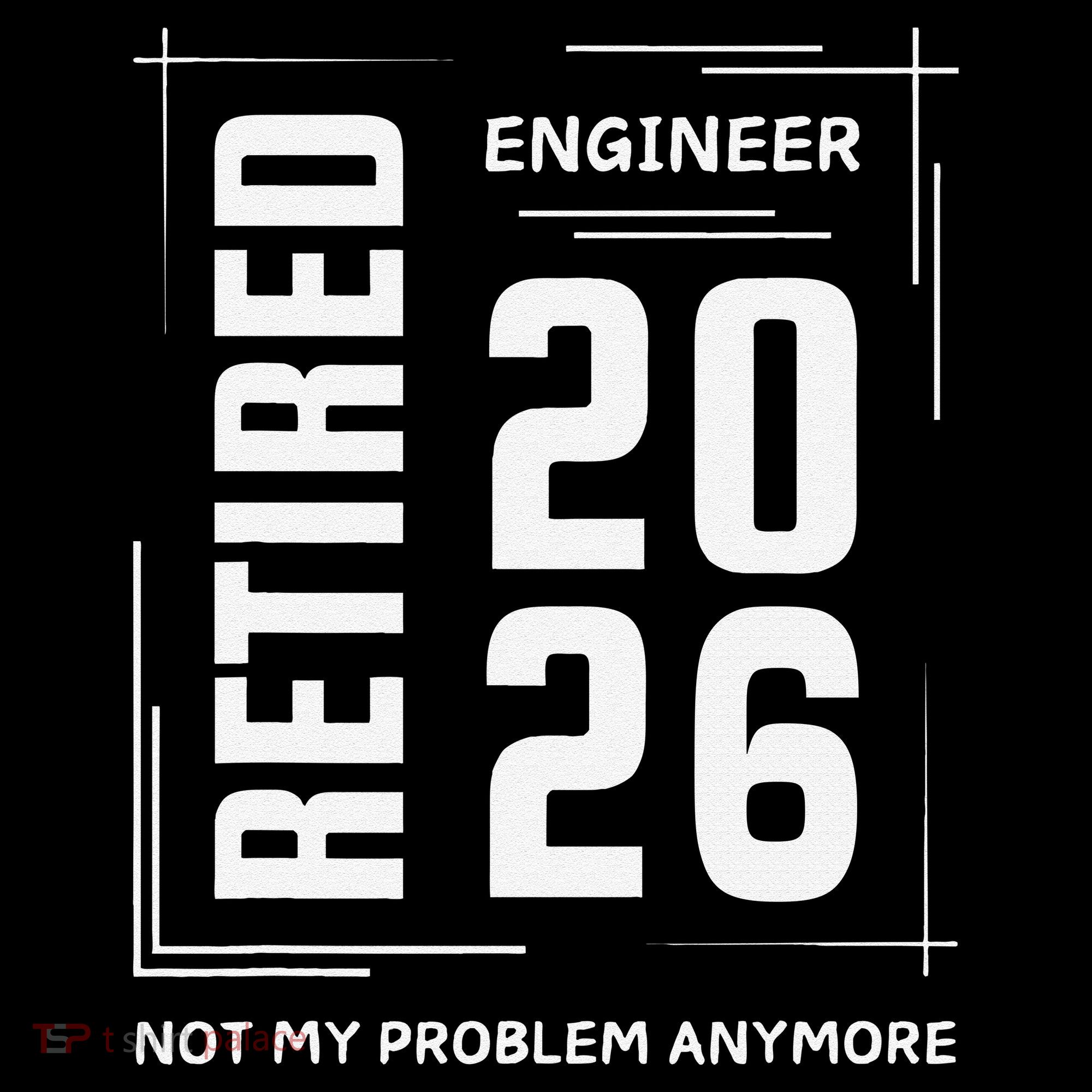 Retired Engineer 2026 Not My Problem Anymore Women's Hoodie