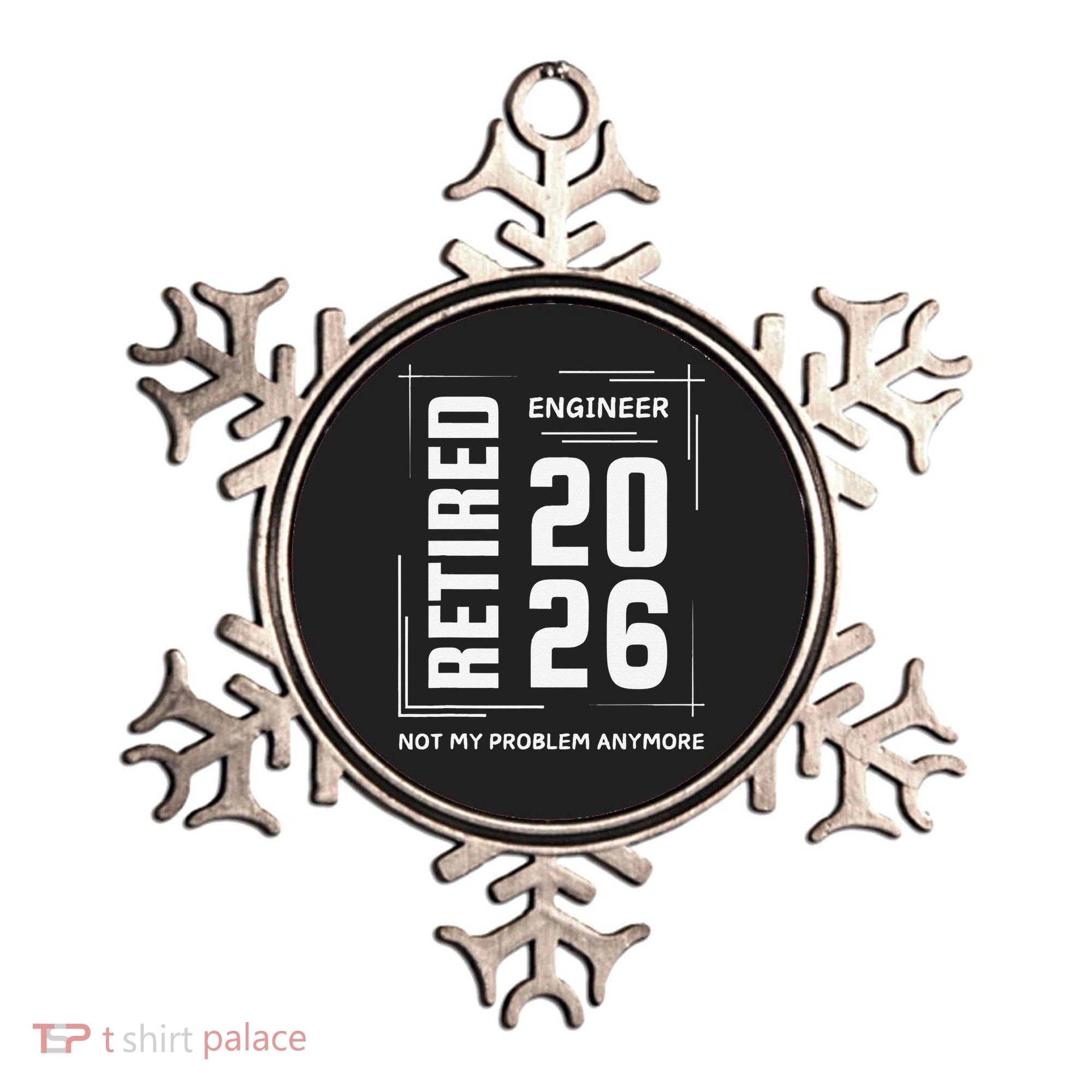 Retired Engineer 2026 Not My Problem Anymore Ornament