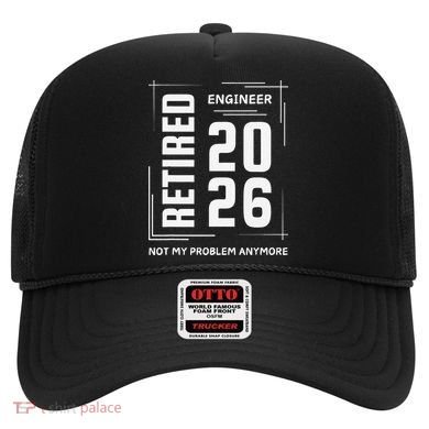 Retired Engineer 2026 Not My Problem Anymore Hat