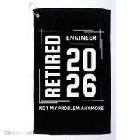 Retired Engineer 2026 Not My Problem Anymore Golf Towel thumb 0