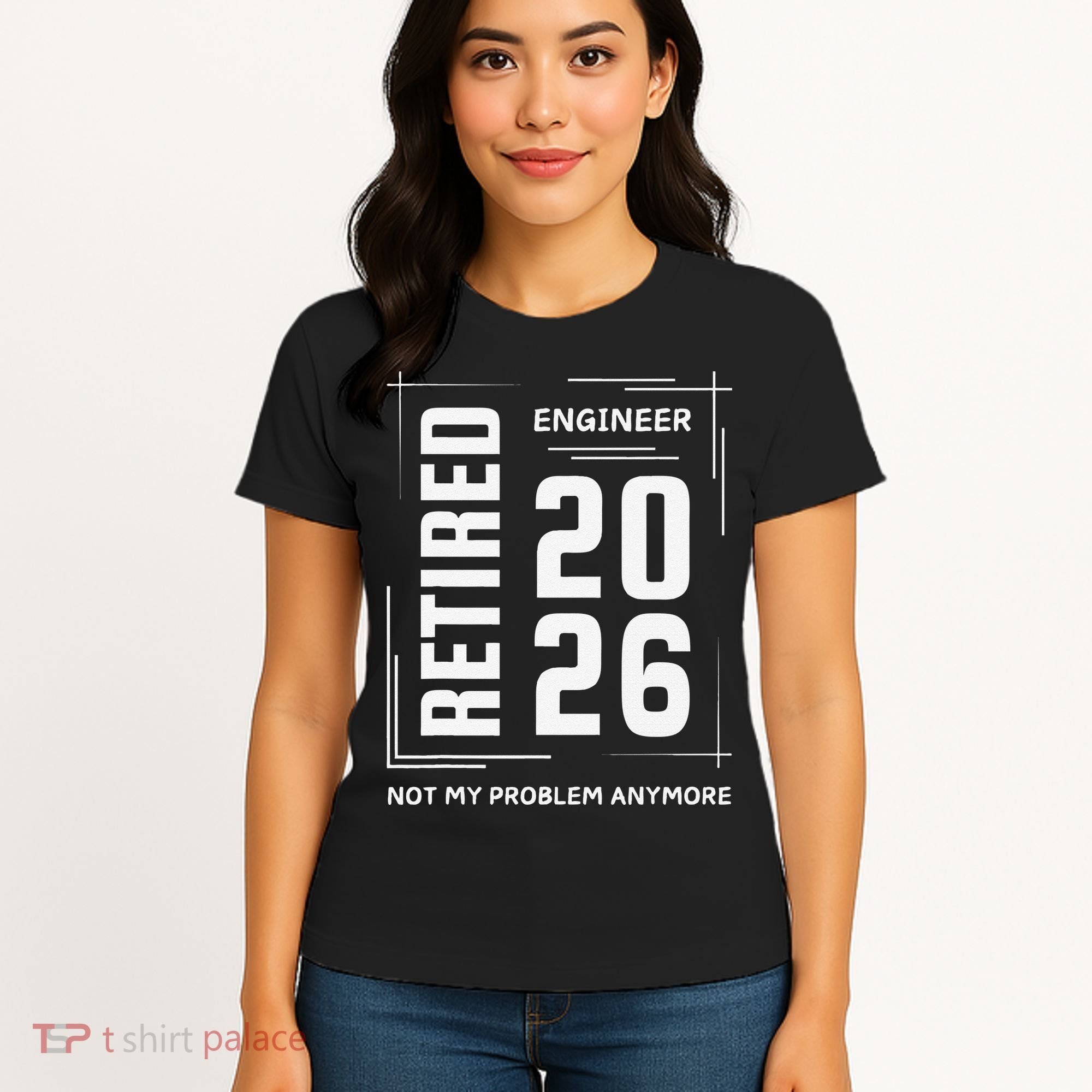 Retired Engineer 2026 Not My Problem Anymore Women's T-Shirt