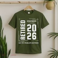 Retired Engineer 2026 Not My Problem Anymore T-Shirt thumb 2
