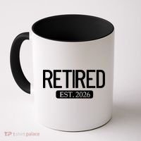 Retired Est. 2026 Work Retirement Gift Coffee Mug thumb 0