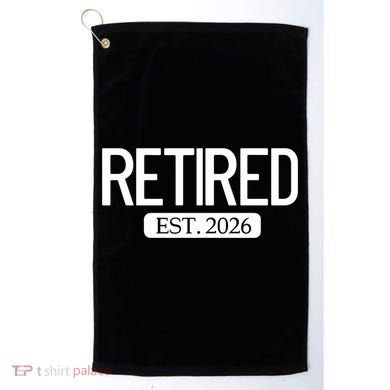 Retired Est. 2026 Work Retirement Gift Golf Towel