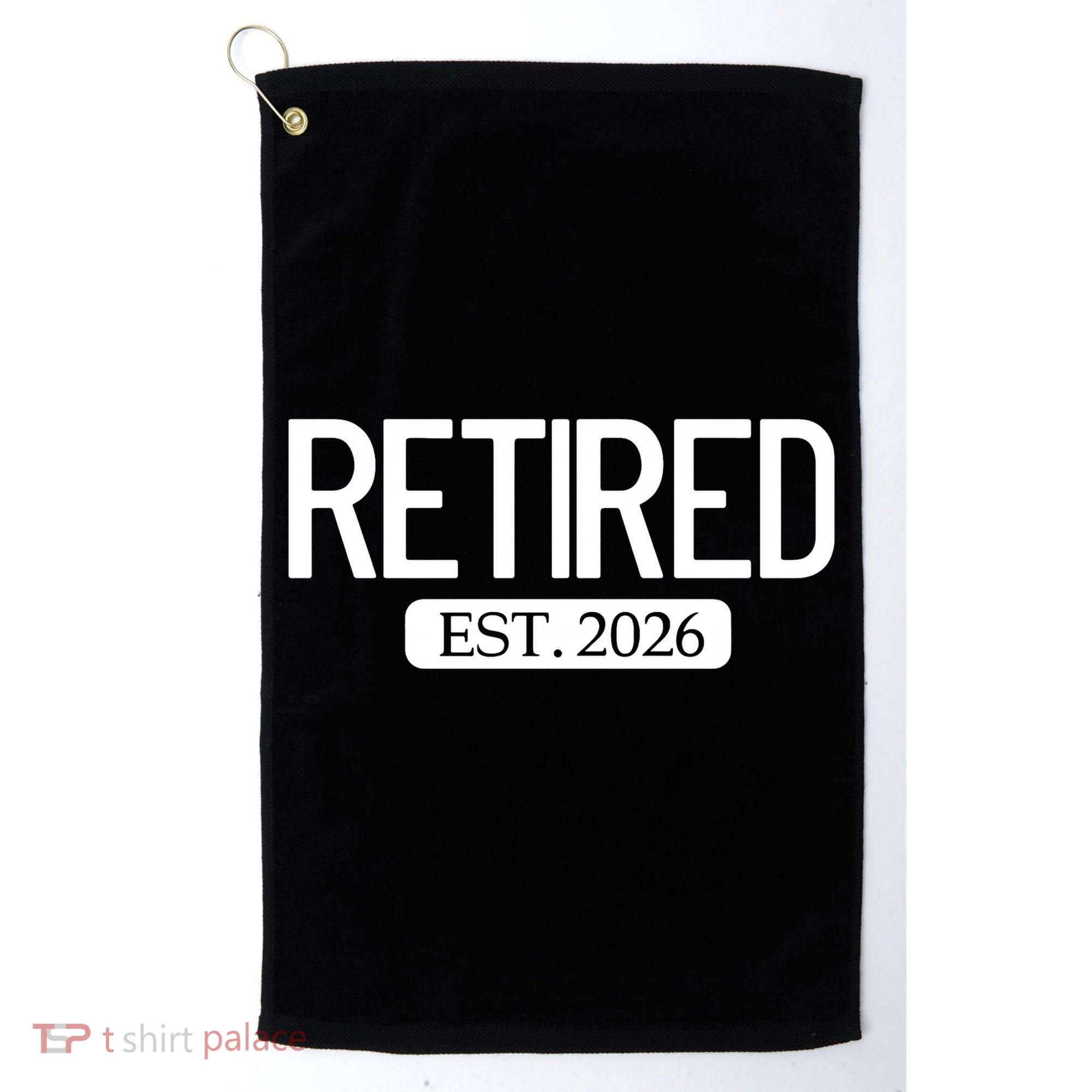 Retired Est. 2026 Work Retirement Gift Golf Towel