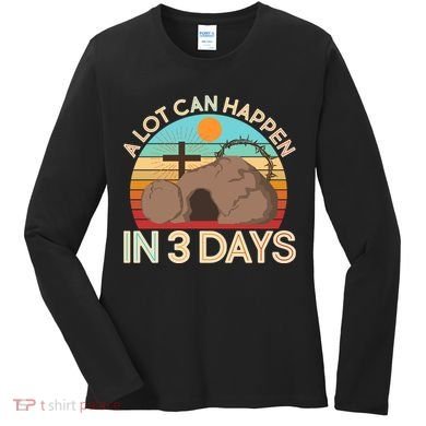 Retro Easter A Lot Can Happen In 3 Days Women's Long Sleeve Shirt