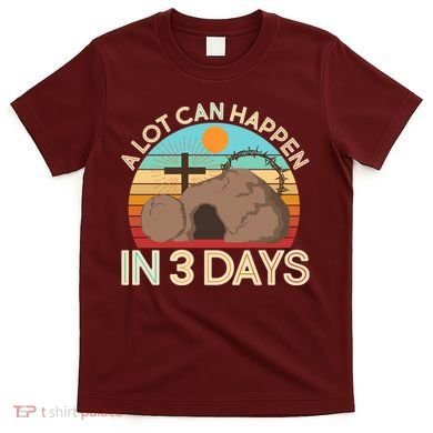 Retro Easter A Lot Can Happen In 3 Days T-Shirt