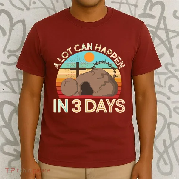 Retro Easter A Lot Can Happen In 3 Days T-Shirt