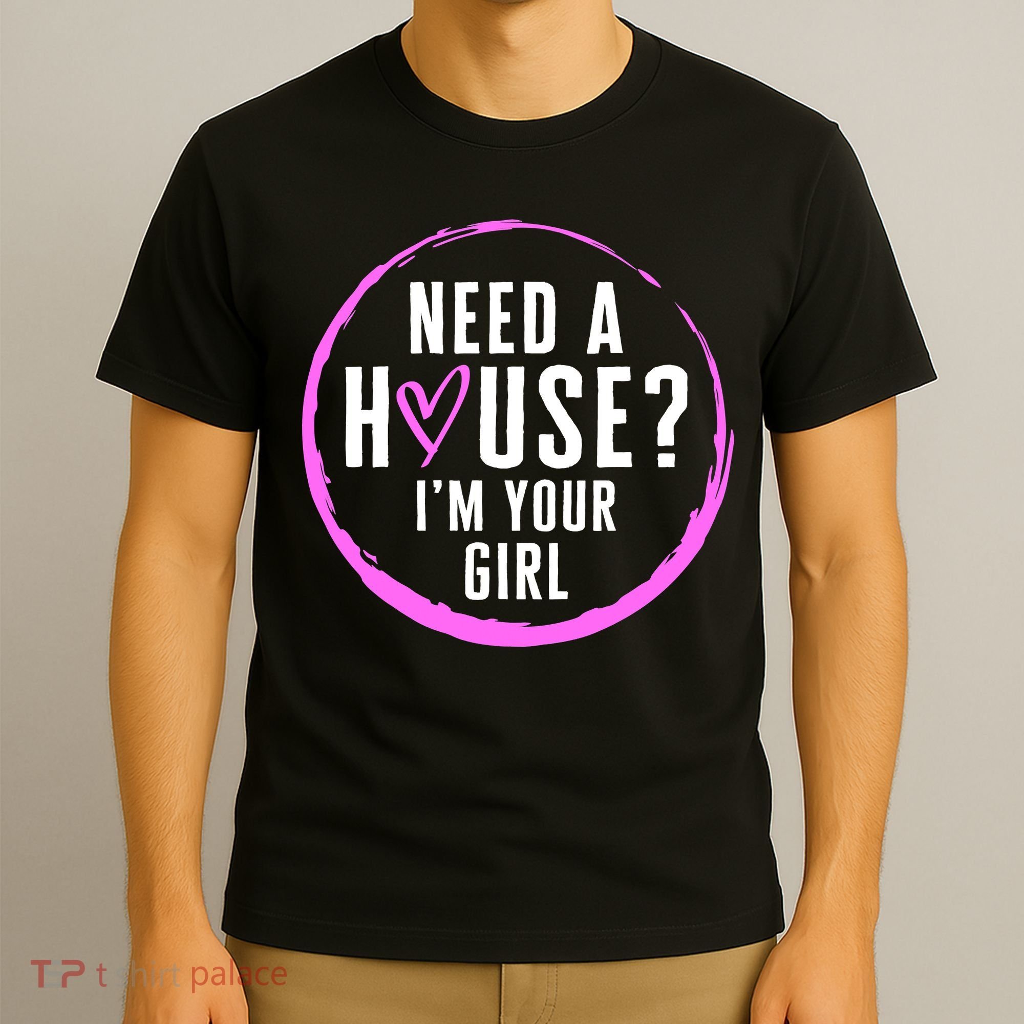Real Estate Agent Need A House I'm Your Girl Realtor Women F T-Shirt