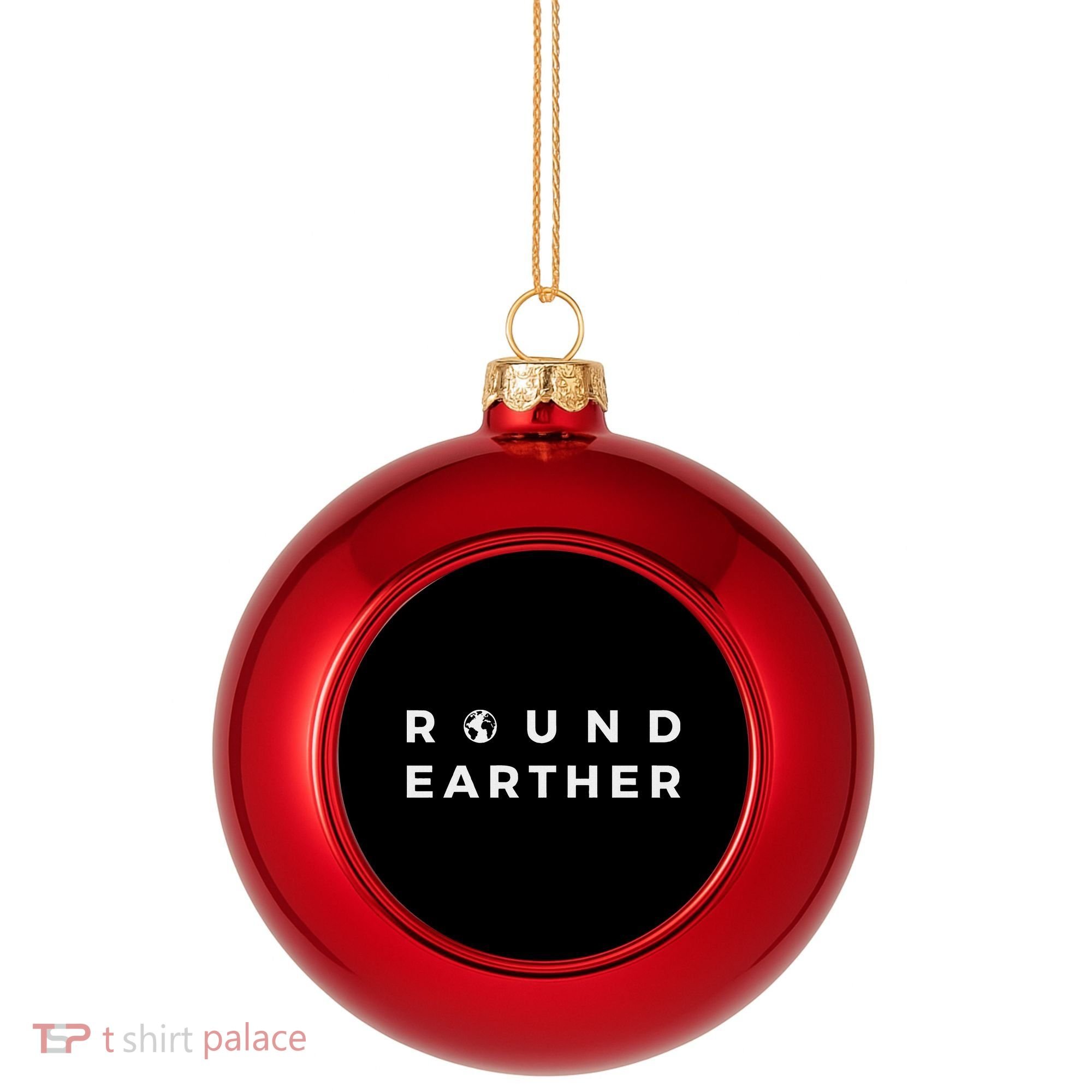 Round Earther Anti Flat Earth The Earth Is Round Plastic Christmas Ball Ornament
