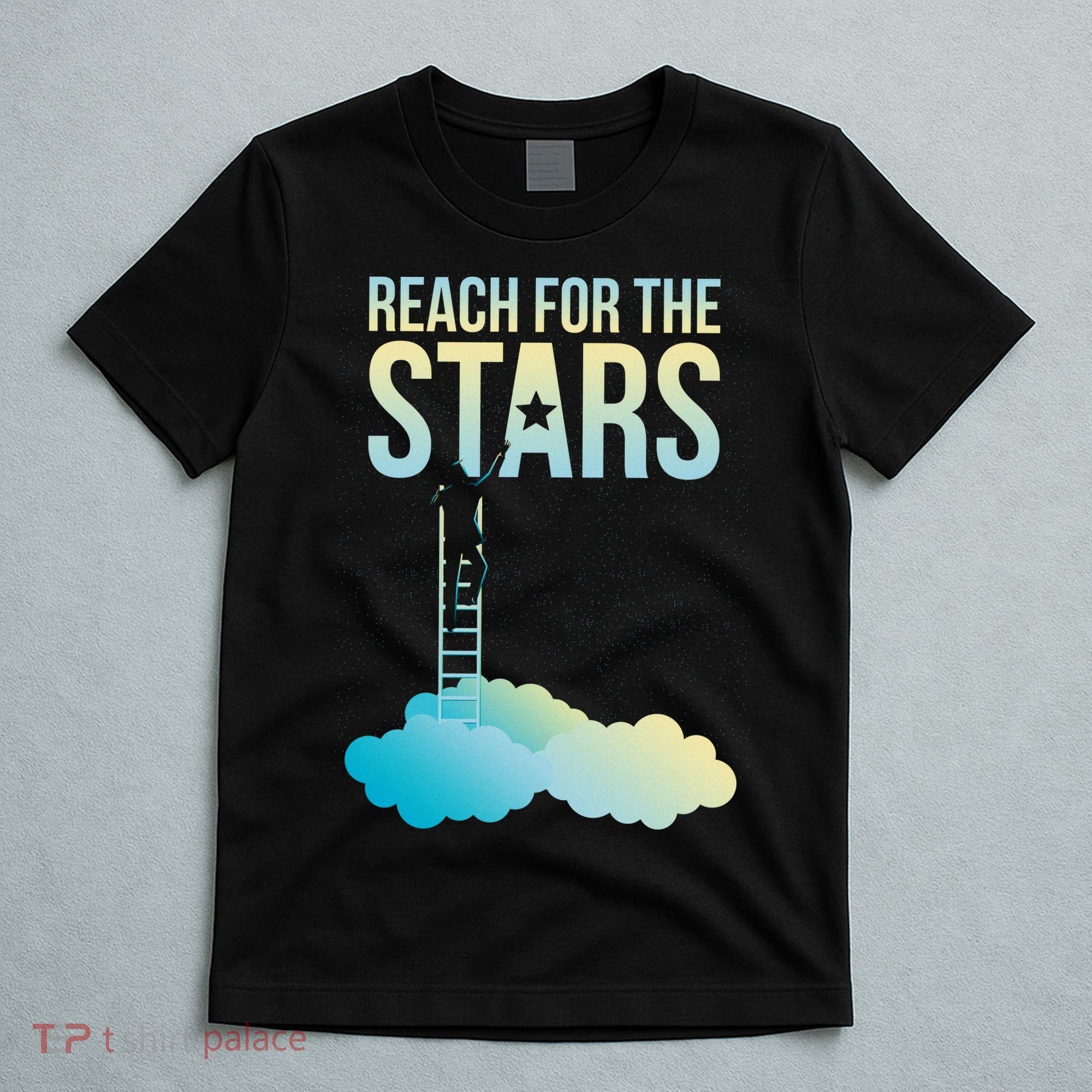 Reach For The Stars T-Shirt