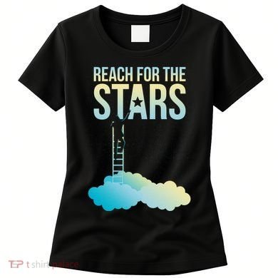 Reach For The Stars Women's T-Shirt