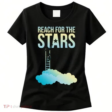 Reach For The Stars Women's T-Shirt