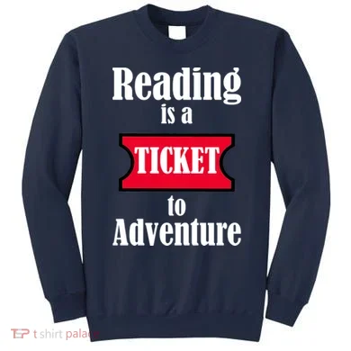 Reading Is An Adventure Sweatshirt