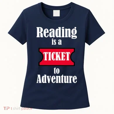 Reading Is An Adventure Women's T-Shirt