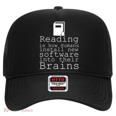 Reading Is How Humans Download New Software Hat