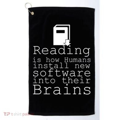 Reading Is How Humans Download New Software Golf Towel