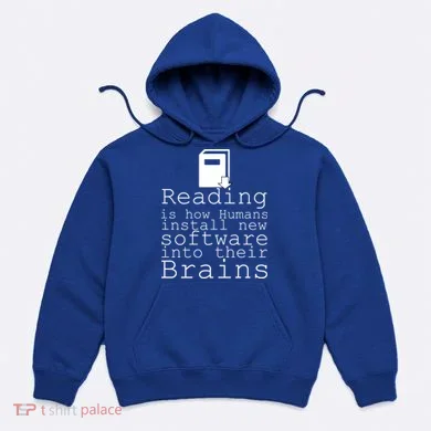 Reading Is How Humans Download New Software Hoodie