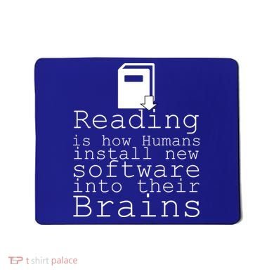 Reading Is How Humans Download New Software Mousepad