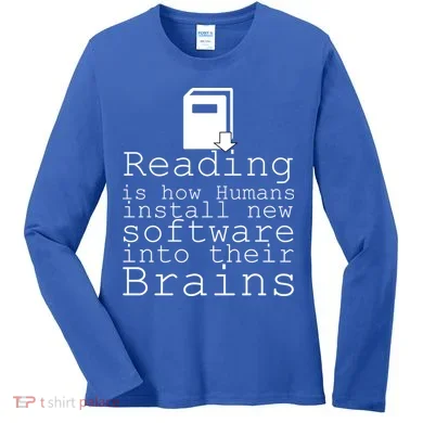 Reading Is How Humans Download New Software Women's Long Sleeve Shirt