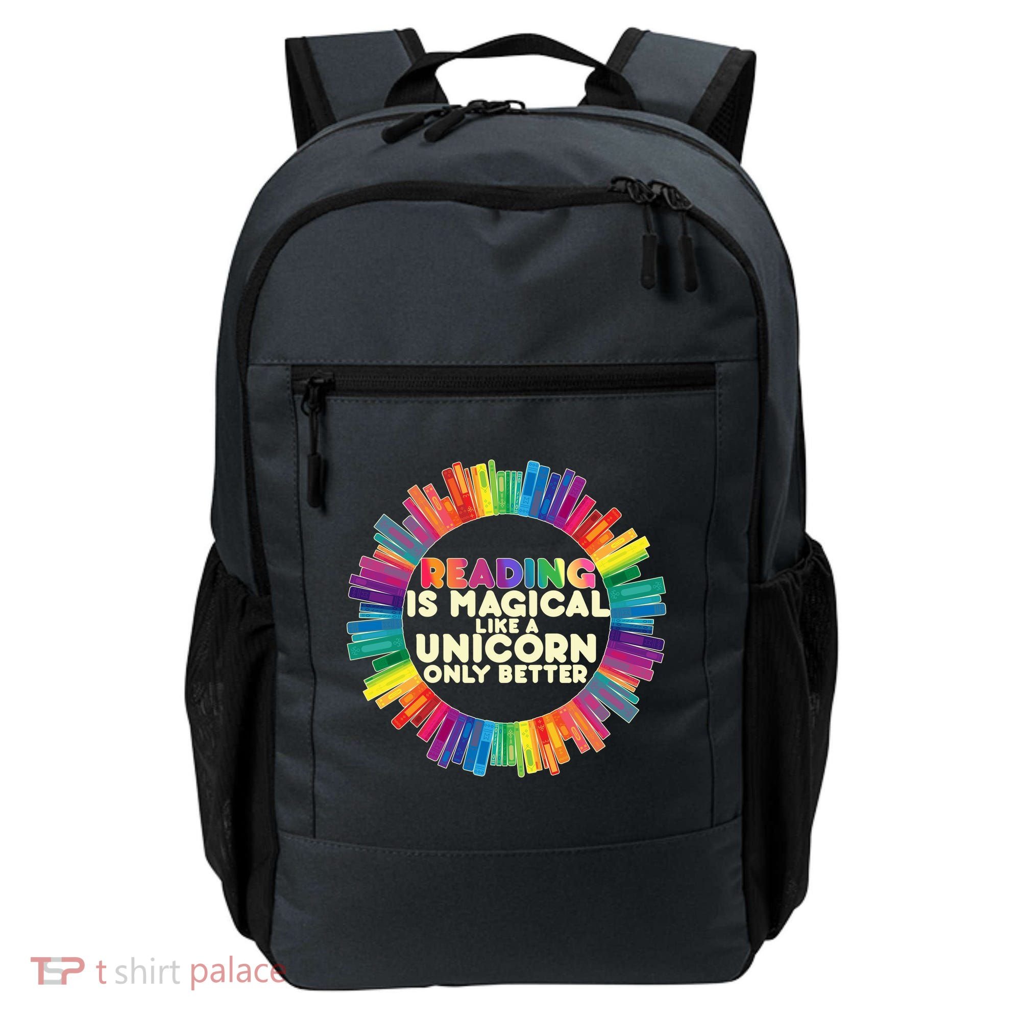 Reading Is Magical Like A Unicorn Only Better Backpack