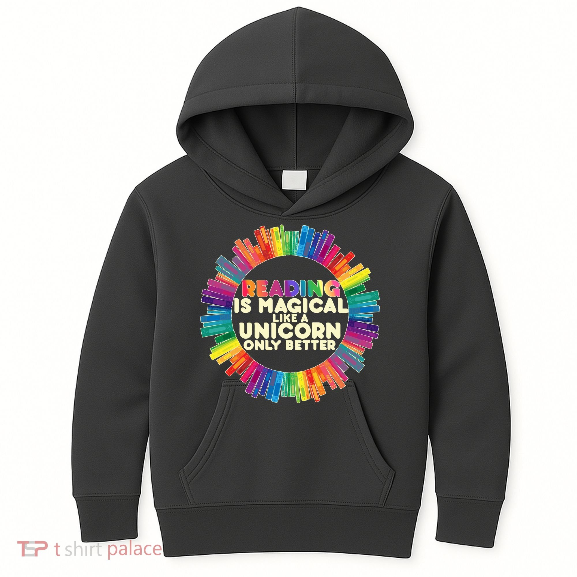 Reading Is Magical Like A Unicorn Only Better Kids Hoodie