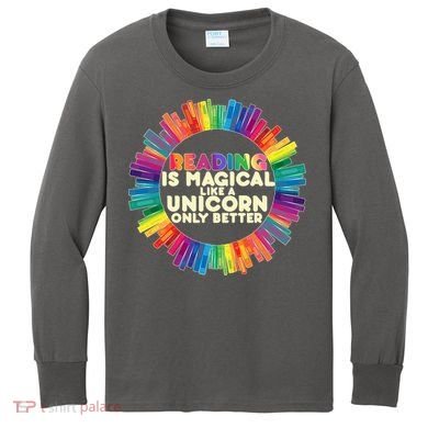 Reading Is Magical Like A Unicorn Only Better Kids Long Sleeve Shirt