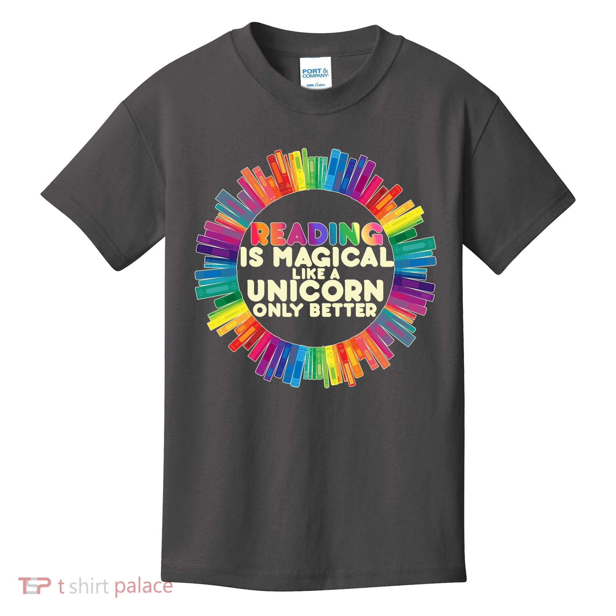 Reading Is Magical Like A Unicorn Only Better Kids T-Shirt