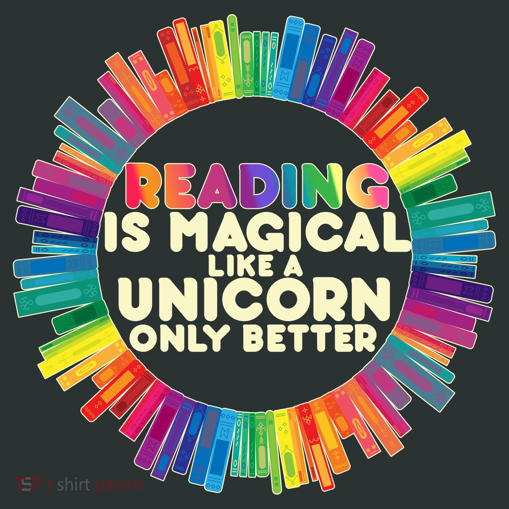 Reading Is Magical Like A Unicorn Only Better Kids T-Shirt