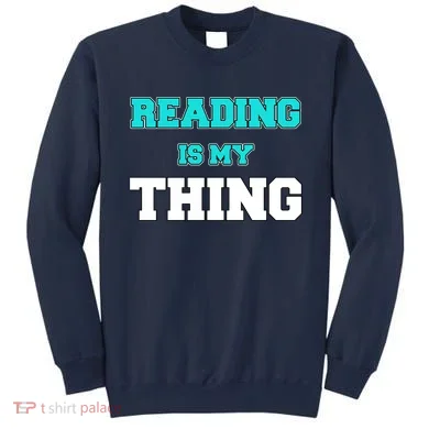 Reading Is My Thing Sweatshirt