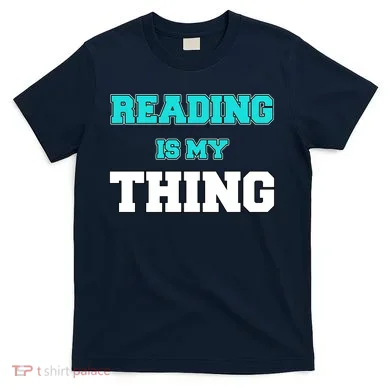 Reading Is My Thing T-Shirt
