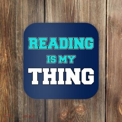Reading Is My Thing Coaster
