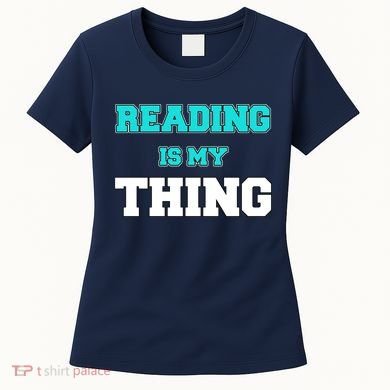 Reading Is My Thing Women's T-Shirt