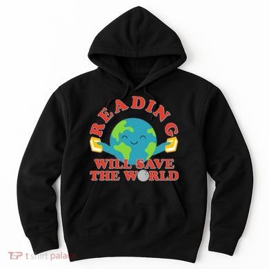 Reading Will Save The World Hoodie