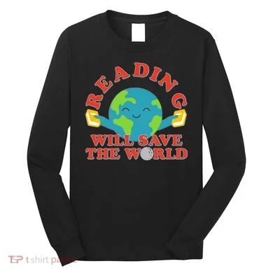 Reading Will Save The World Long Sleeve Shirt