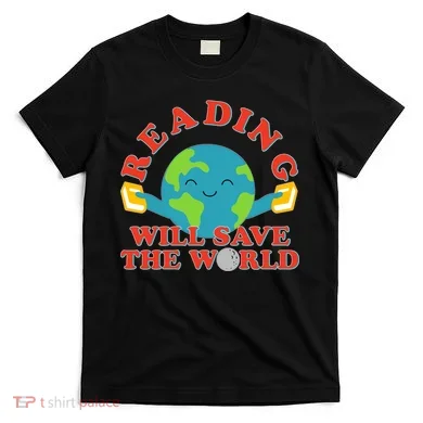 Reading Will Save The World T-Shirt