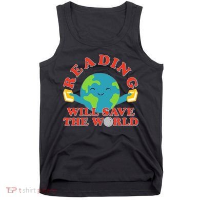 Reading Will Save The World Tank Top