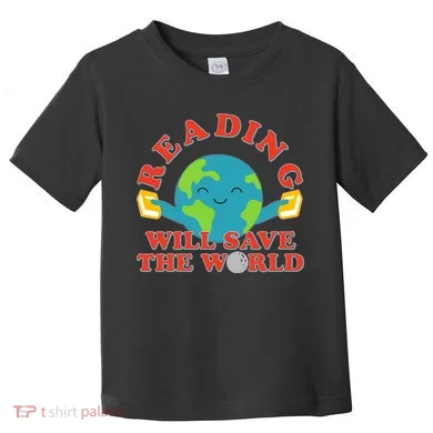 Reading Will Save The World Toddler T-Shirt