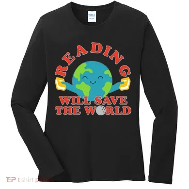 Reading Will Save The World Women's Long Sleeve Shirt