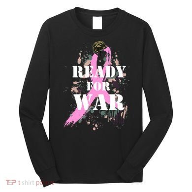 Ready For War Breast Cancer Long Sleeve Shirt