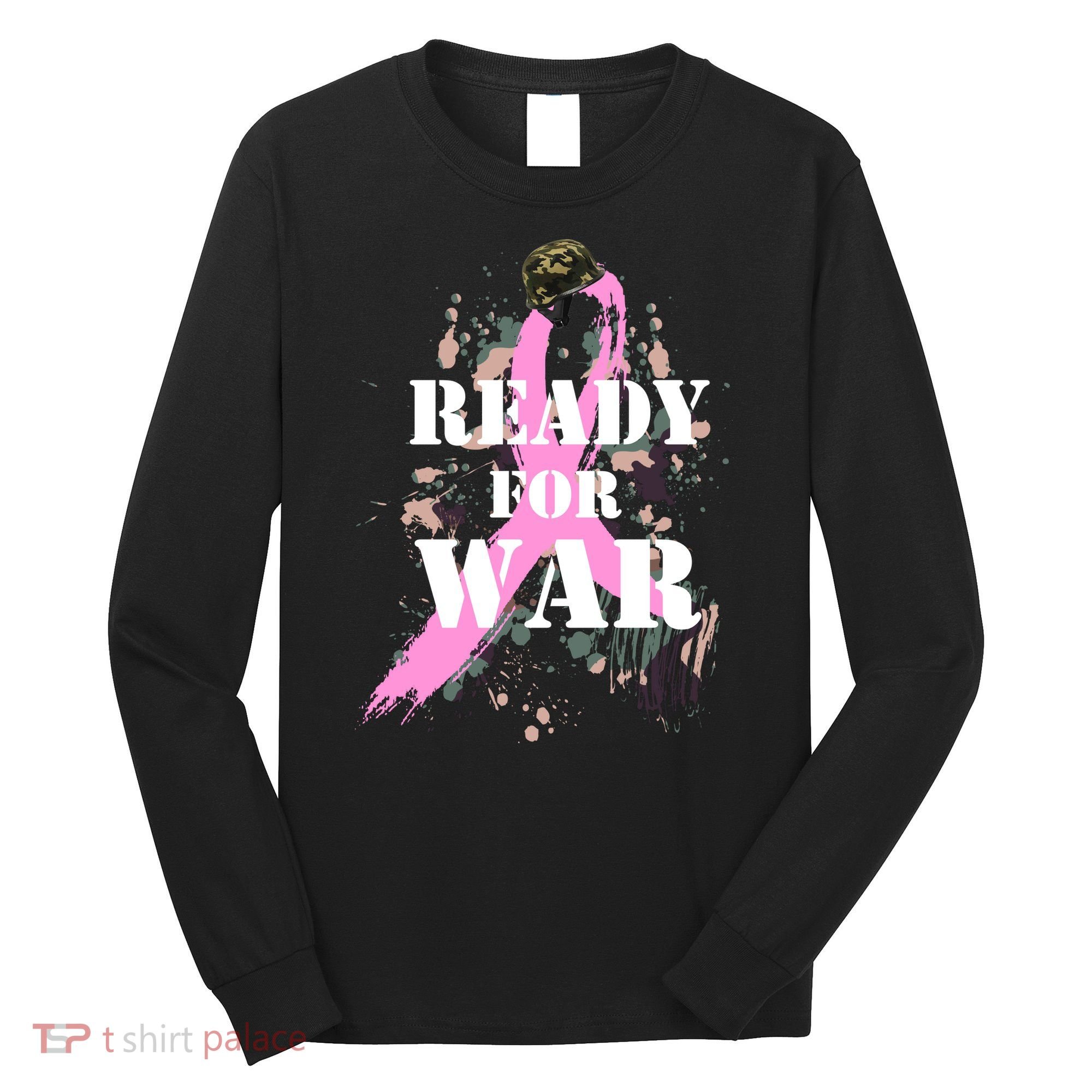 Ready For War Breast Cancer Long Sleeve Shirt