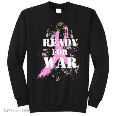 Ready For War Breast Cancer Sweatshirt