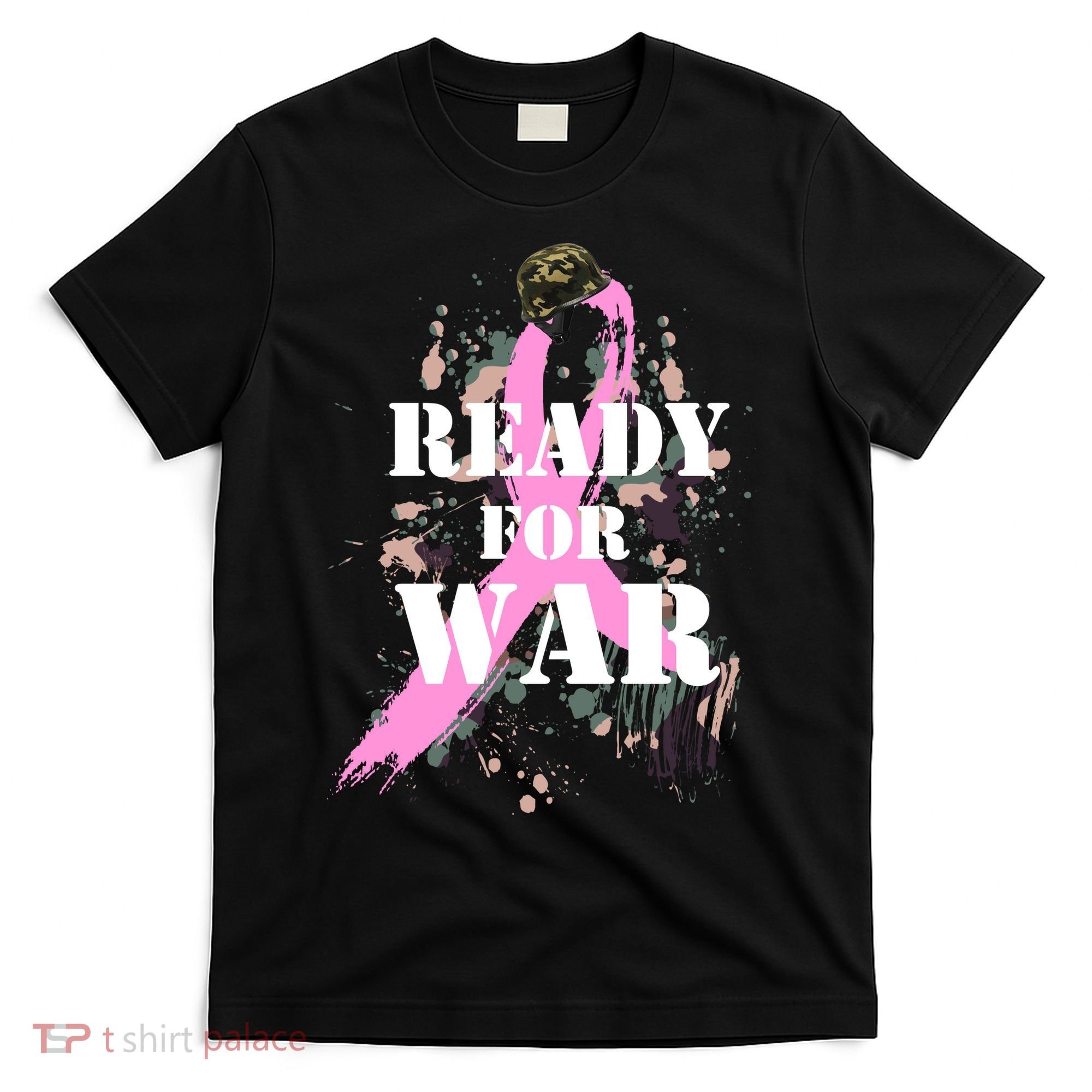 Ready For War Breast Cancer T-Shirt