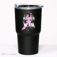 Ready For War Breast Cancer Tumbler thumb 0